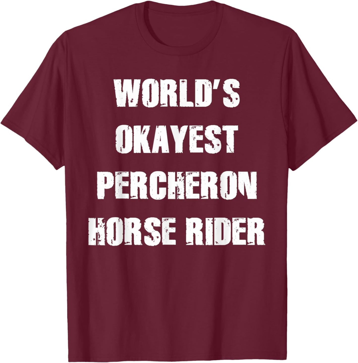 Percheron Horse Lovers Shirt For Percheron Owners T-Shirt - T-Shirt | Maroon