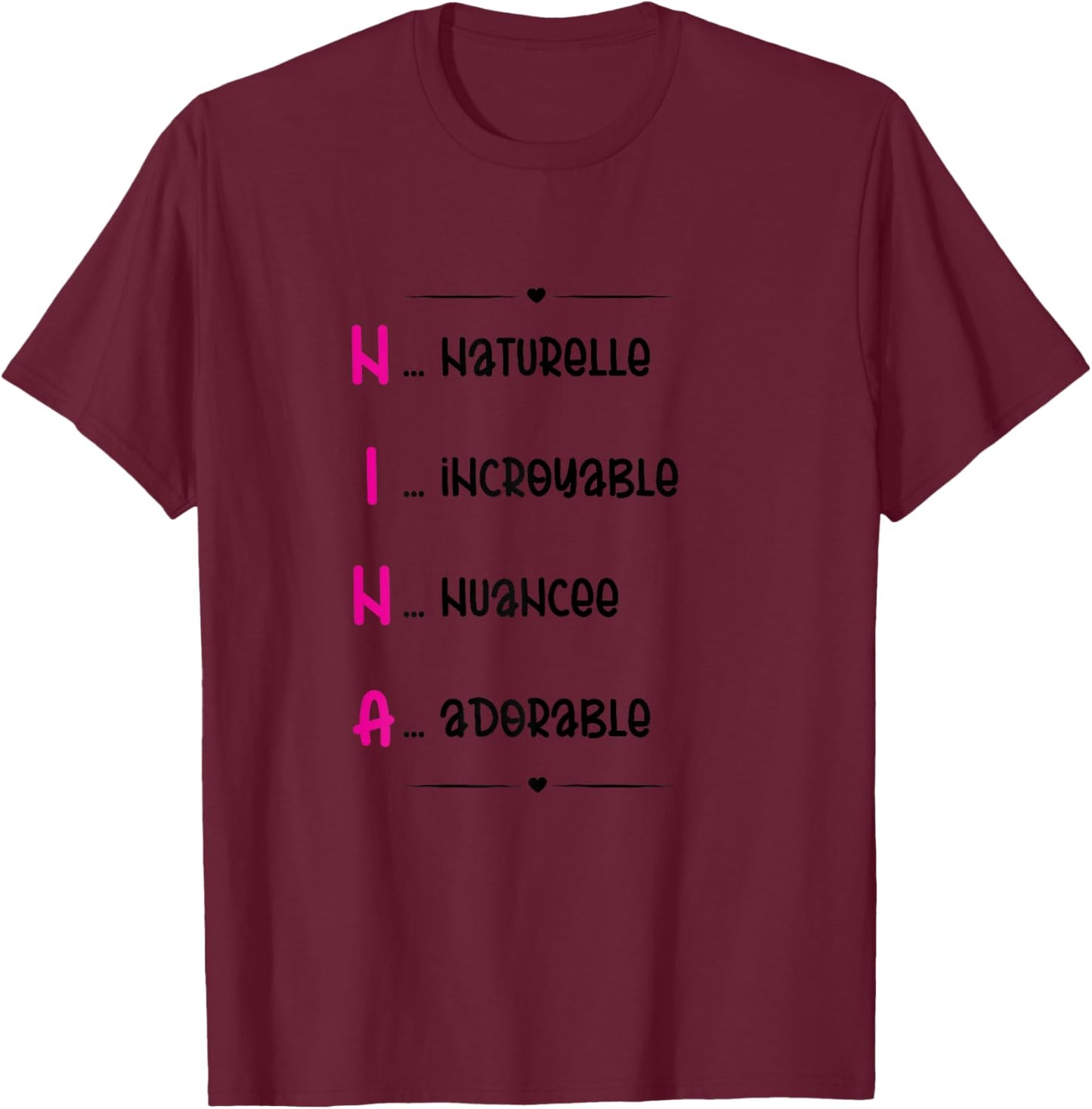 Nina Prenom Personnalisé Femme Cadeau Prenom Nina Girls' , white, Female X-Small T-Shirt - T-Shirt | Maroon