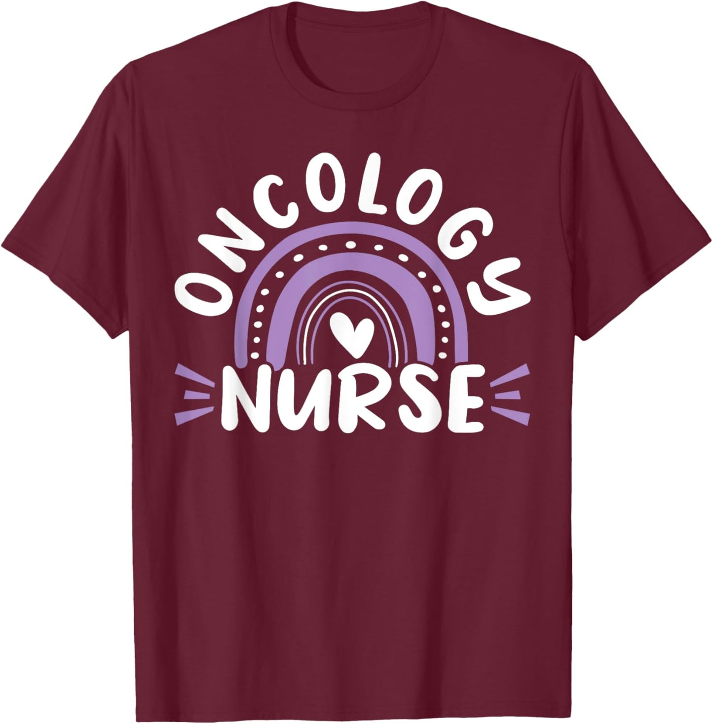 Oncology Nurse Cancer Nursing Nurses Oncology Nurse T-Shirt - T-Shirt | Maroon