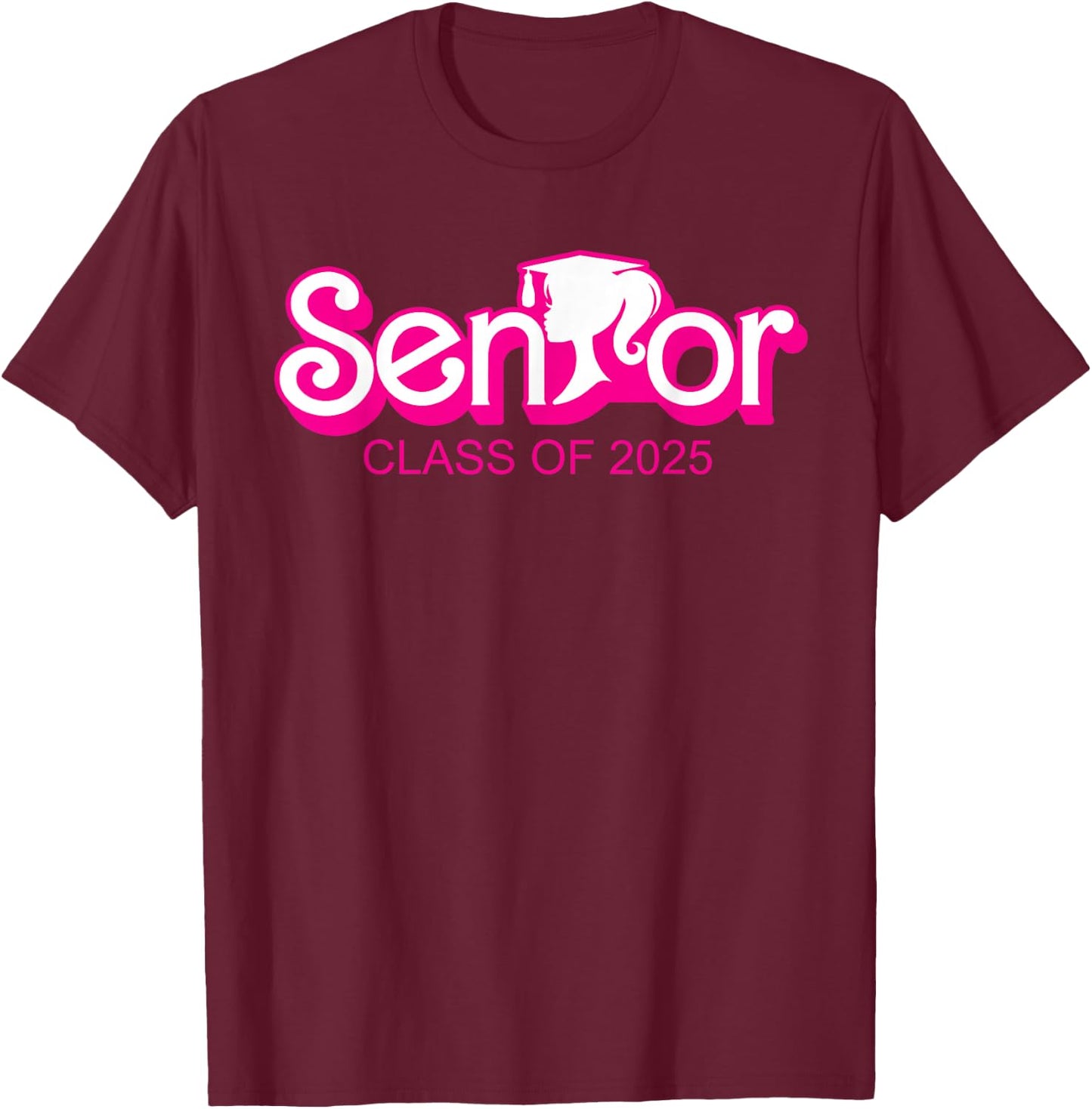 Class of 2025 Senior Gifts Funny Seniors 2025 Girl T-Shirt - T-Shirt | Maroon
