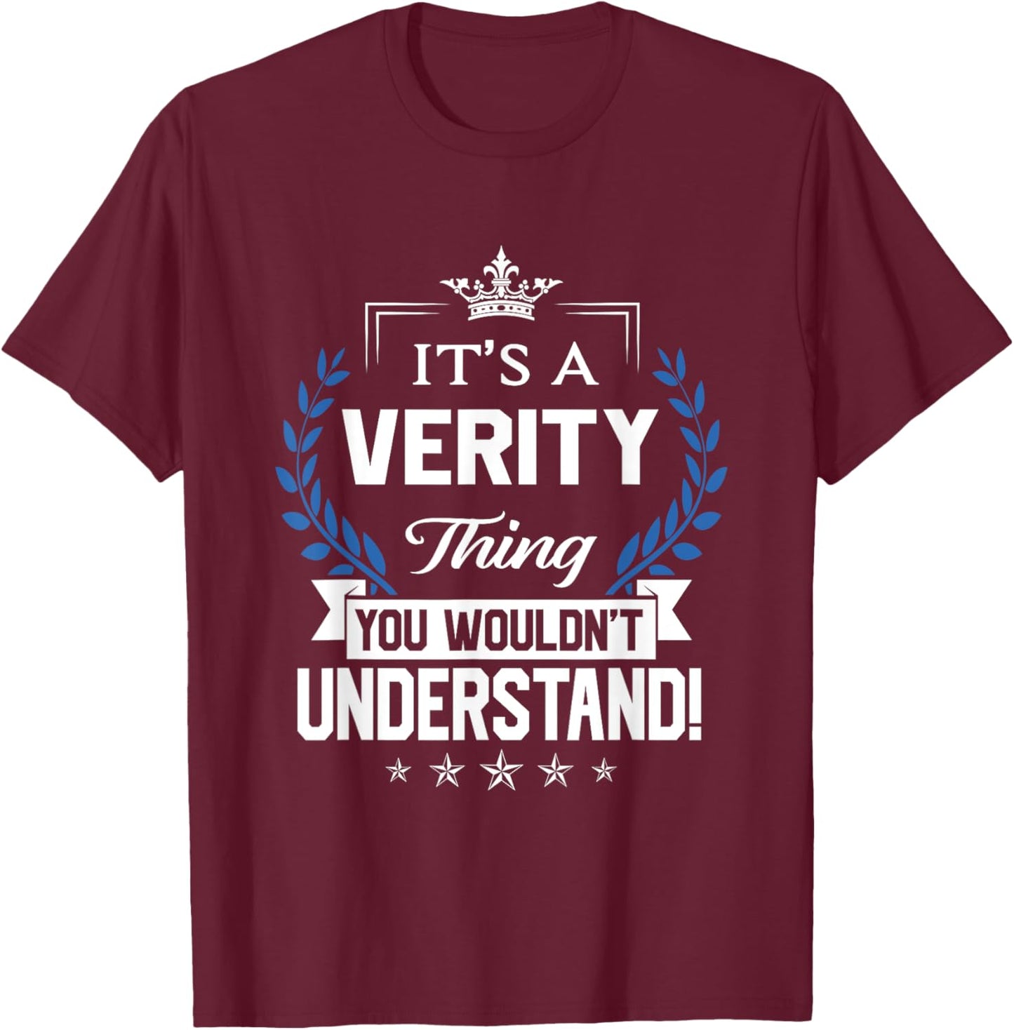 Verity Name - Verity Thing Name You Wouldn't Understand T-Shirt - T-Shirt | Maroon