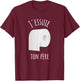 J'essuie Ton Père - French Humour and Toilet Paper , Black, S T-Shirt - T-Shirt | Maroon