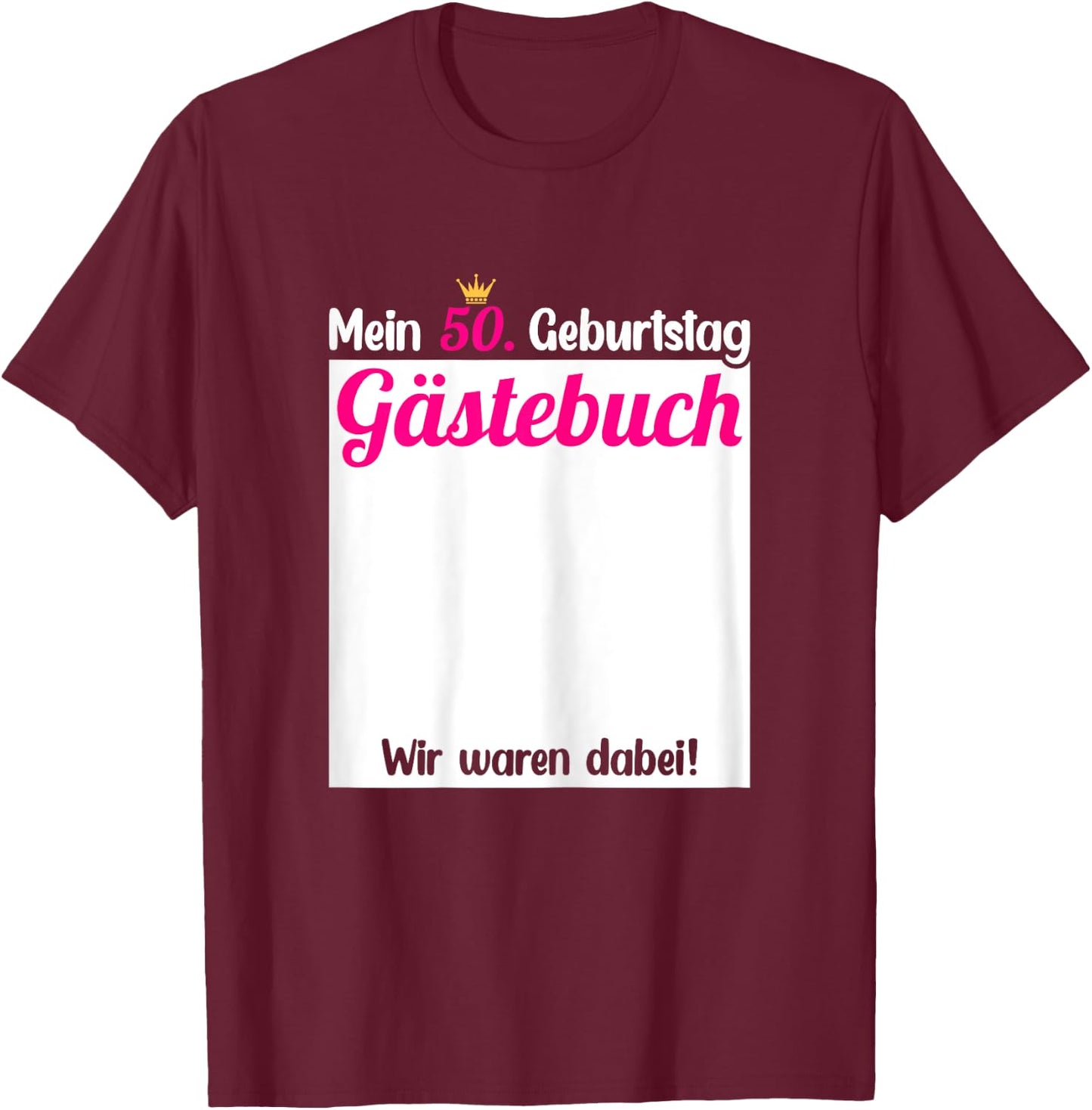 50th Birthday Guest Book to Enter , black T-Shirt - T-Shirt | Maroon