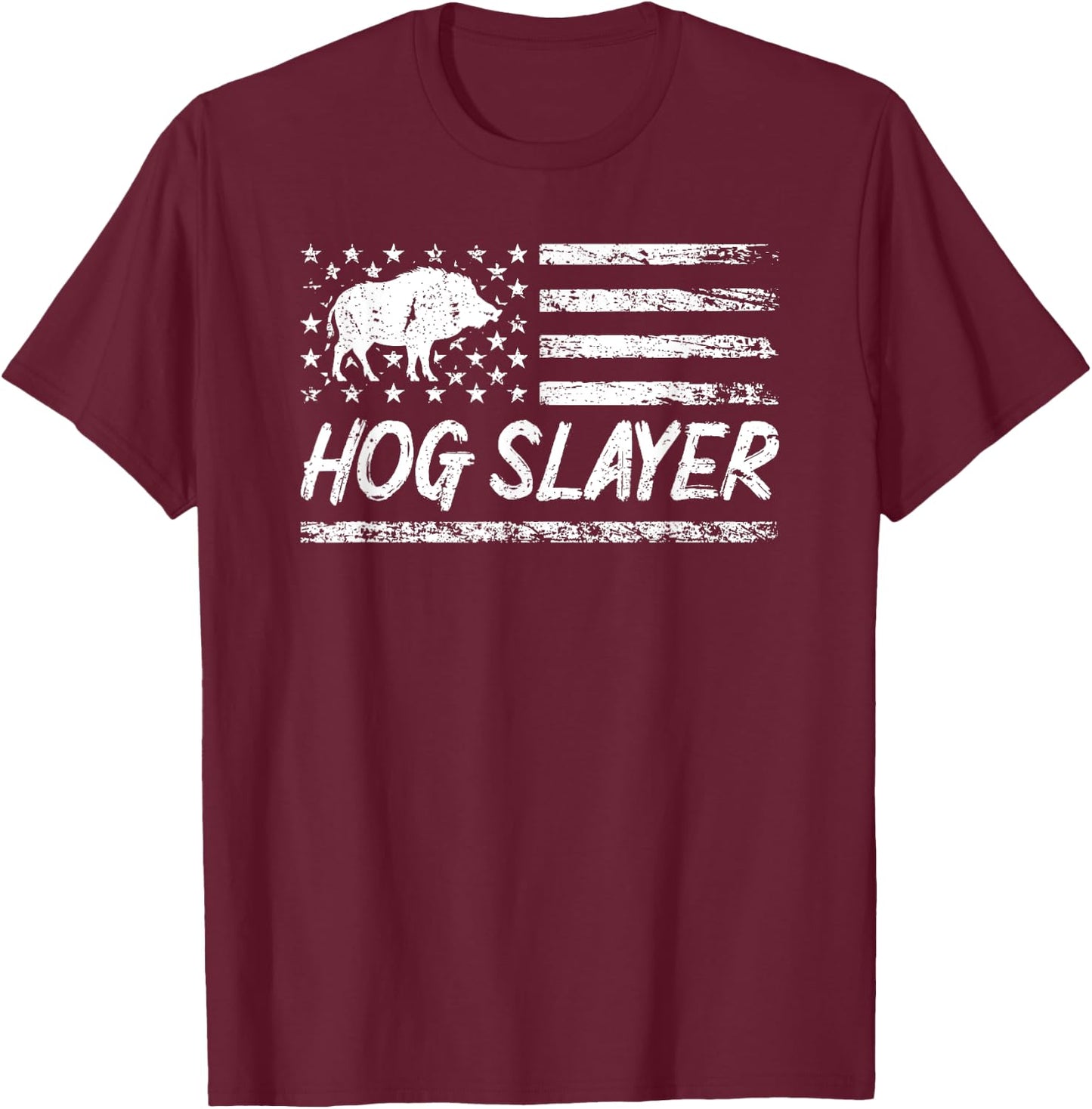 Hog Hunting Hog Slayer US Flag Boar Pig American Patriotic Women Men T-Shirt - T-Shirt | Maroon