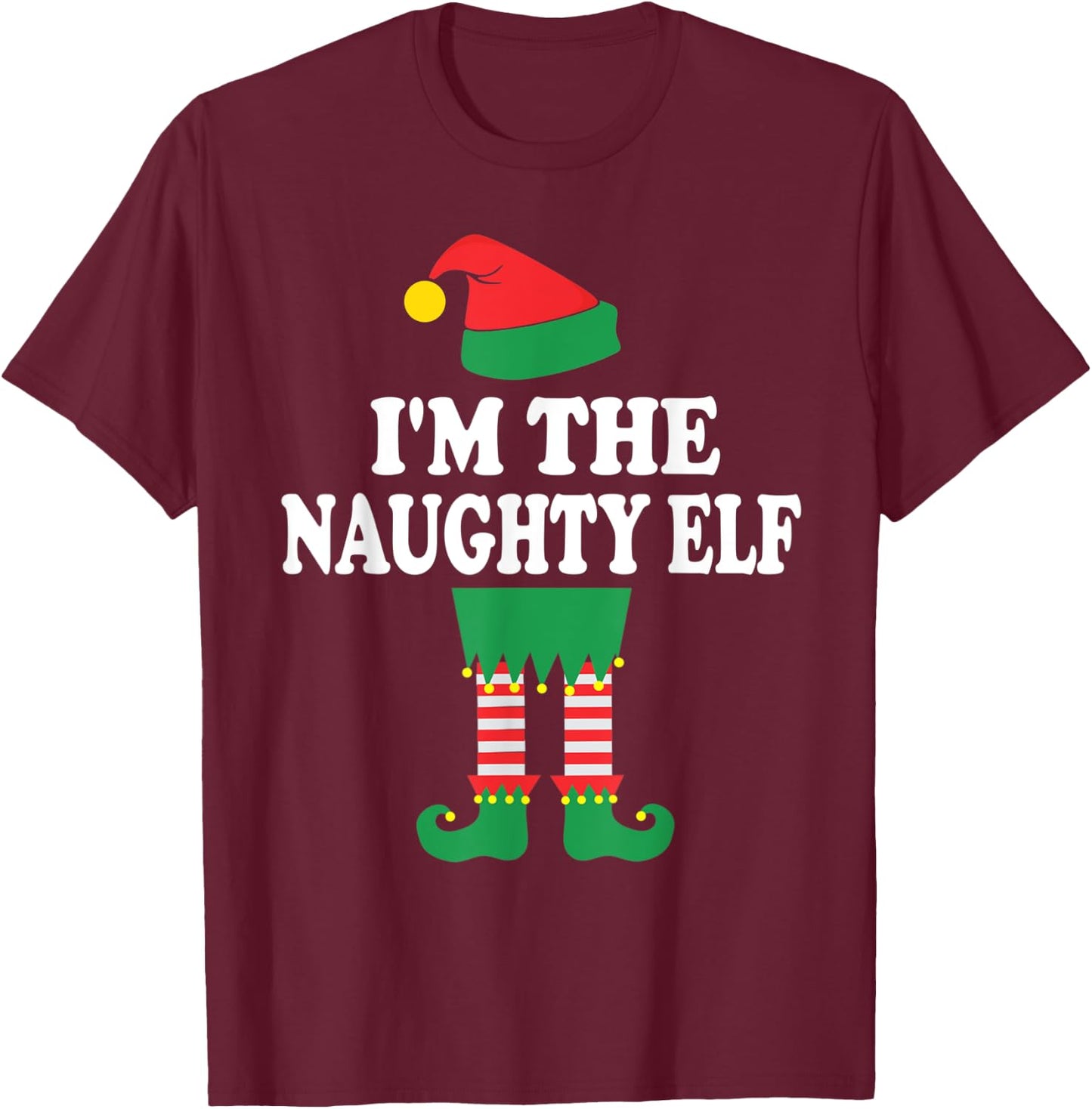 Funny Christmas Family I'm The Naughty Elf T-Shirt - T-Shirt | Maroon