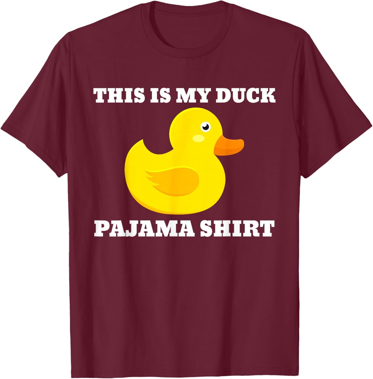 This Is My Duck Pajama Shirt T-Shirt - T-Shirt | Maroon