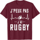 Rugby Player Jersey "J'Peux pas j'ai Rugby ", Black T-Shirt - T-Shirt | Maroon