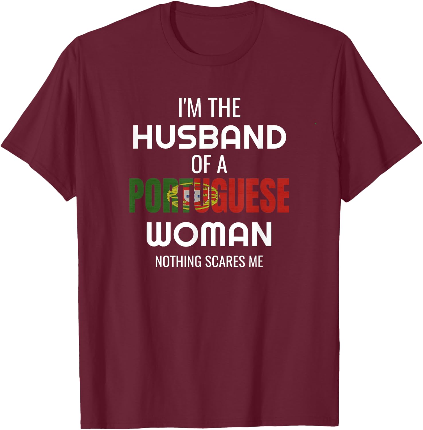 Funny Portuguese Shirt - Gift Husband Of Portuguese Wife T-Shirt - T-Shirt | Maroon