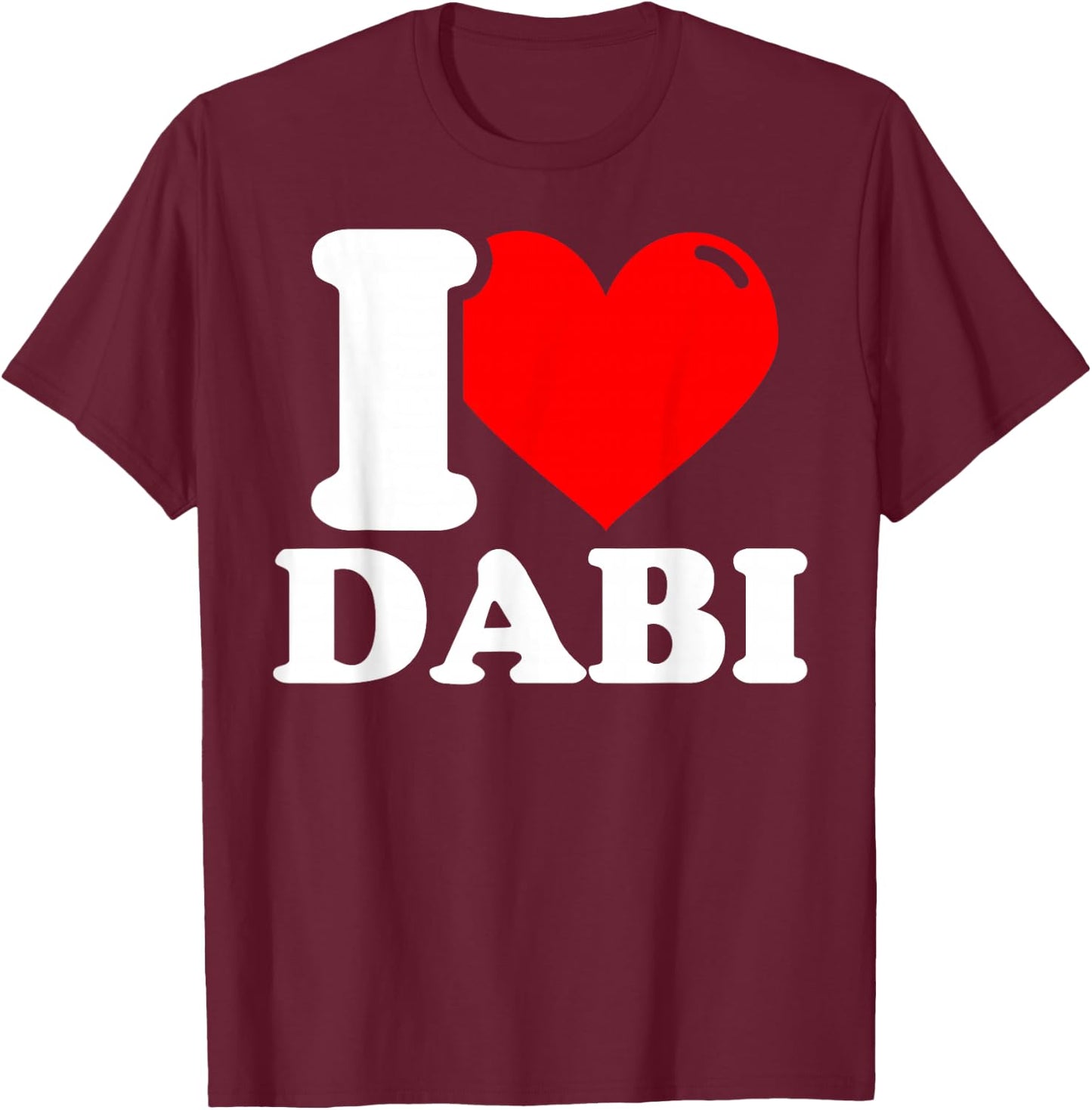 Ich liebe dabi Vornamen T-Shirt - T-Shirt | Maroon