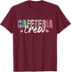 Cafeteria Crew Leopard Back to school Cute Lunch Lady Squad T-Shirt - T-Shirt | Maroon