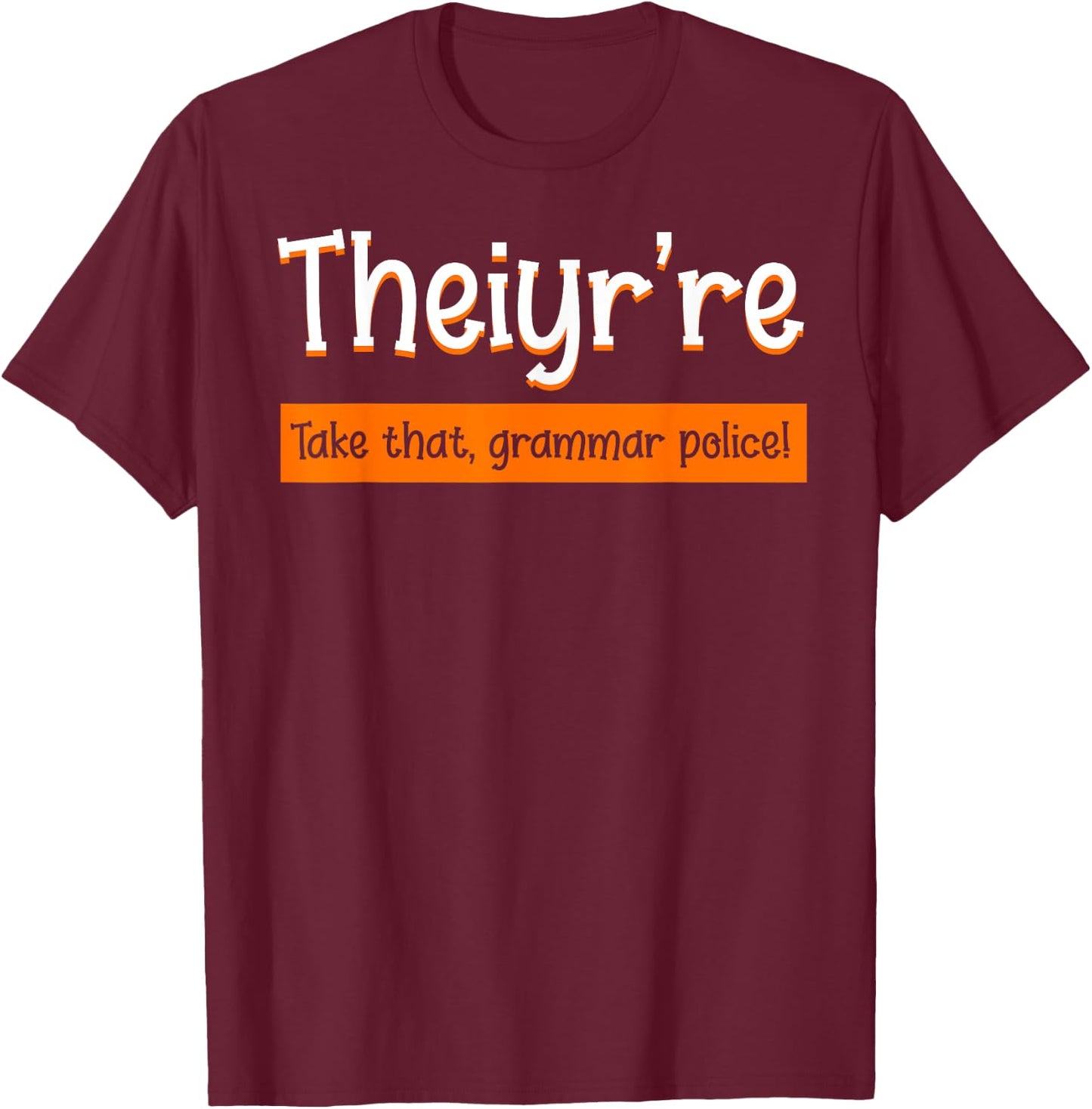 English Teacher Grammar Police Instructor Grammarian T-Shirt - T-Shirt | Maroon