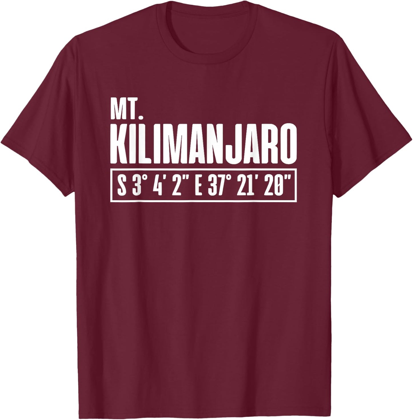 Mount Kilimanjaro Coordinates Hiking In Tanzania T-Shirt - T-Shirt | Maroon