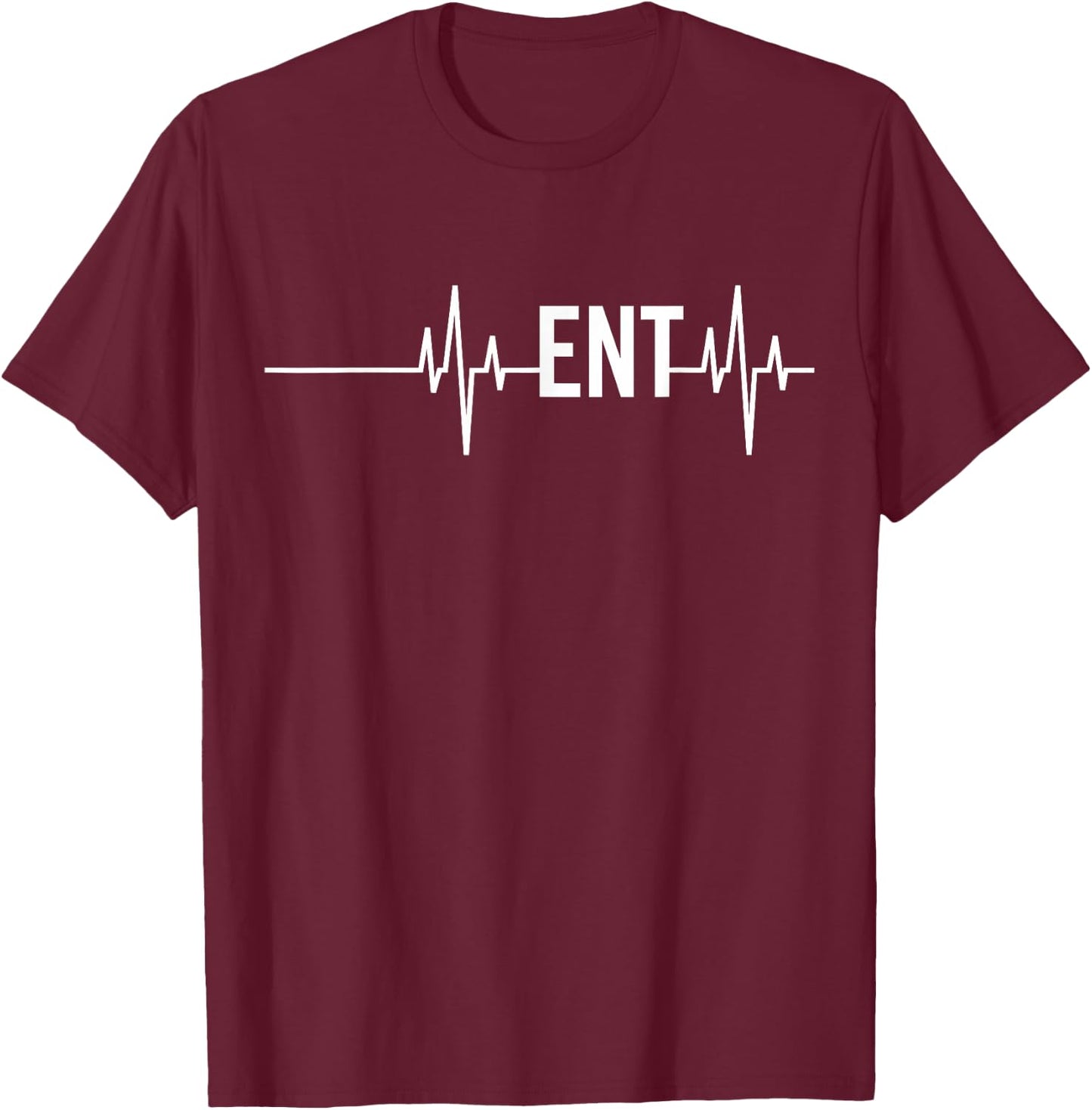 ENT Doctor Nurse Ear Nose Throat ENT Heartbeat T-Shirt - T-Shirt | Maroon