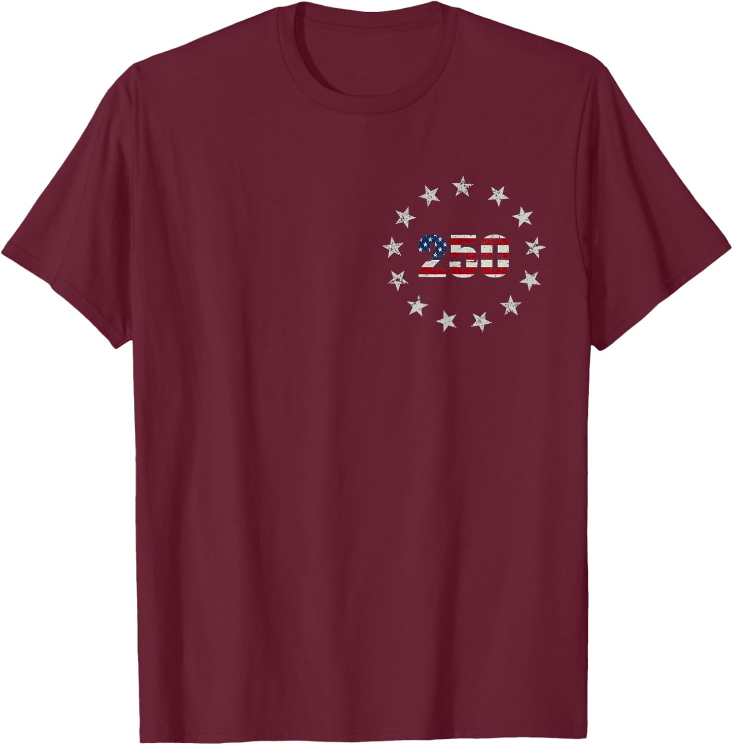 Vintage 250 Years American Flag 4th of July - Front and Back T-Shirt - T-Shirt | Maroon