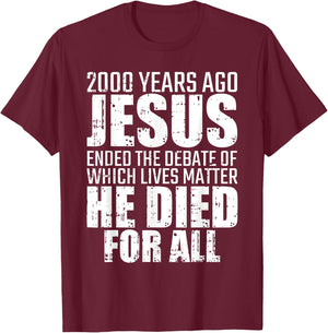 2000 Years Ago Jesus Ended The Debate Christmas Christian T-Shirt - T-Shirt | Maroon