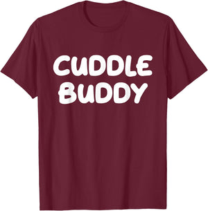 Cuddle Buddy T-Shirt - T-Shirt | Maroon