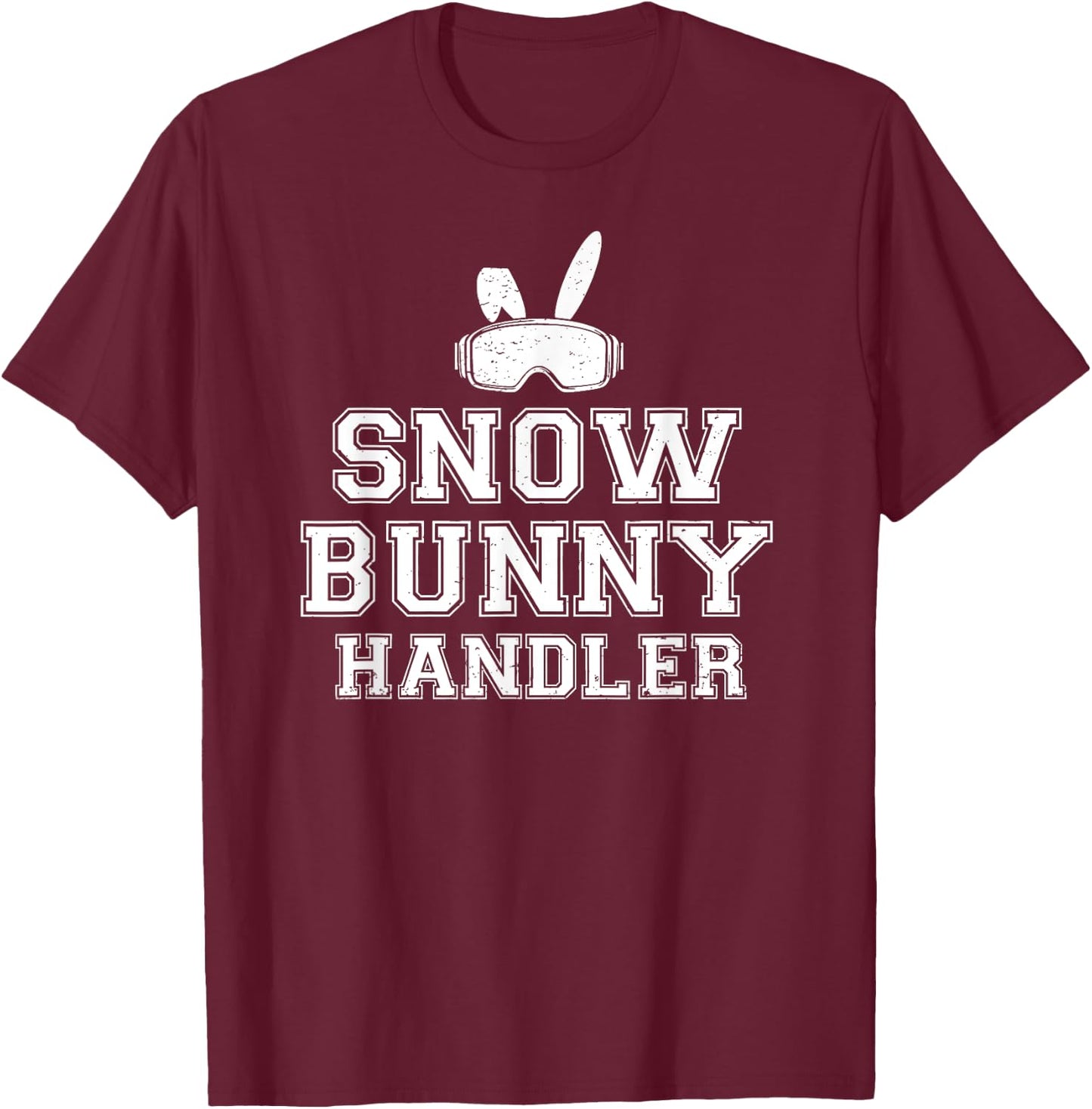 Snow Bunny Handler Funny Skiing Ski Vacation Skier T-Shirt - T-Shirt | Maroon
