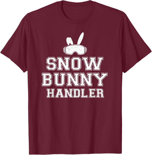 Snow Bunny Handler Funny Skiing Ski Vacation Skier T-Shirt - T-Shirt | Maroon