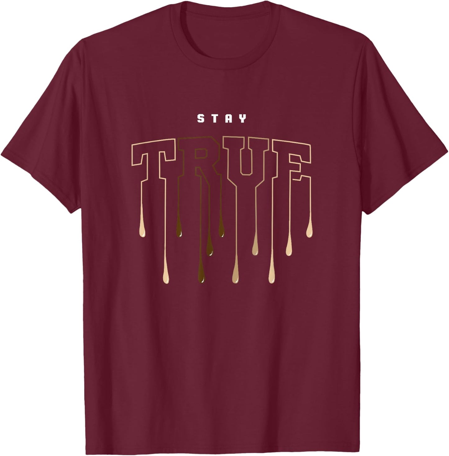 Tan Stay True Tan Color Graphic T-Shirt - T-Shirt | Maroon