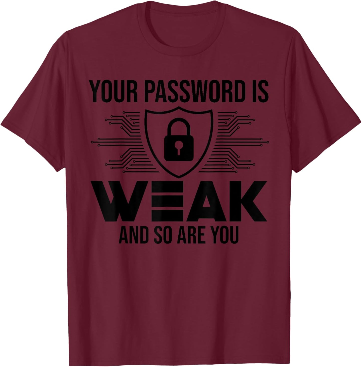 Funny Cybersecurity Computer Security Cyber Security T-Shirt - T-Shirt | Maroon