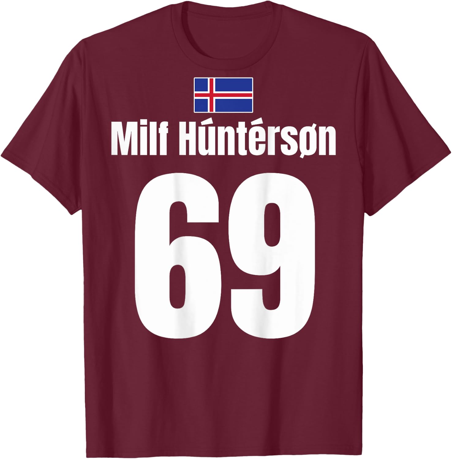 Island Sauf Jersey 69 | Mallorca Sauf Jersey, Milf Hunterson T-Shirt - T-Shirt | Maroon