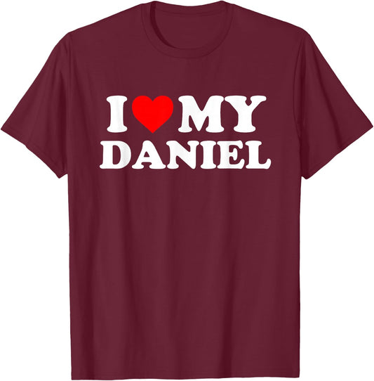 I Love My Daniel T-Shirt - T-Shirt | Maroon