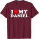 I Love My Daniel T-Shirt - T-Shirt | Maroon