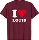 Red Heart I Love Louis , Black, S T-Shirt - T-Shirt | Maroon