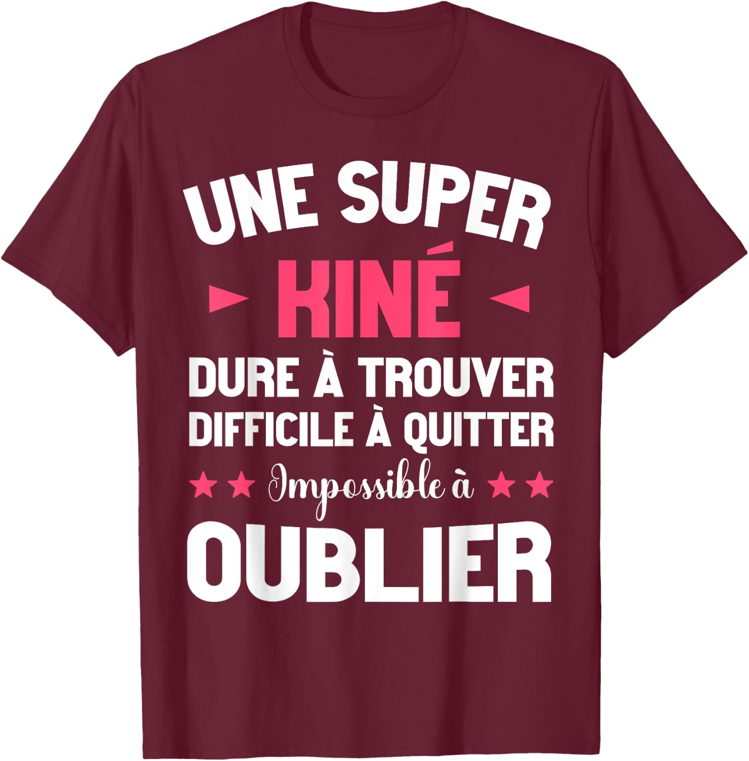 Funny Kinesitherapist Super Kiné Occupation Care T-Shirt - T-Shirt | Maroon