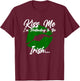 Kiss me, I'm pretending to be Irish T-Shirt - T-Shirt | Maroon
