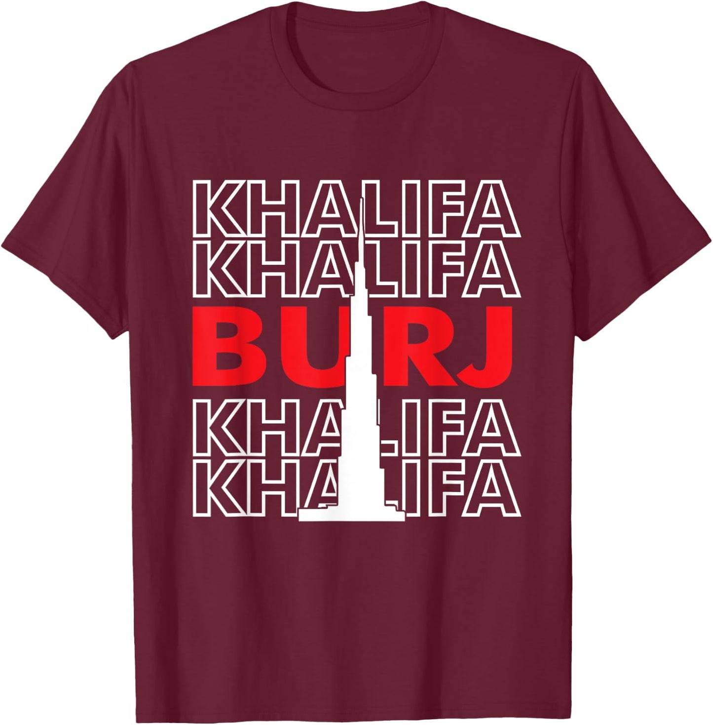 Burj Khalifa Skyscraper from Dubai United Arab Emirates T-Shirt - T-Shirt | Maroon