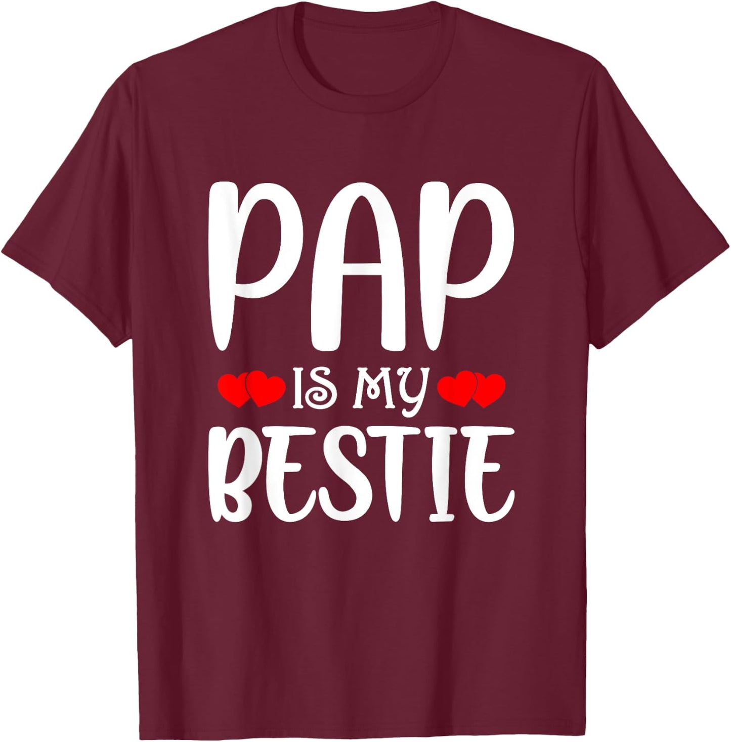 Pap Is My Bestie Toddler Design from Grandma Grandpa T-Shirt - T-Shirt | Maroon