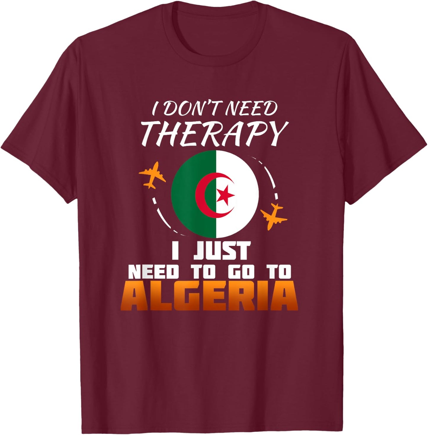 Algerian Flag I Algeria Flag I Vacation Algeria T-Shirt - T-Shirt | Maroon
