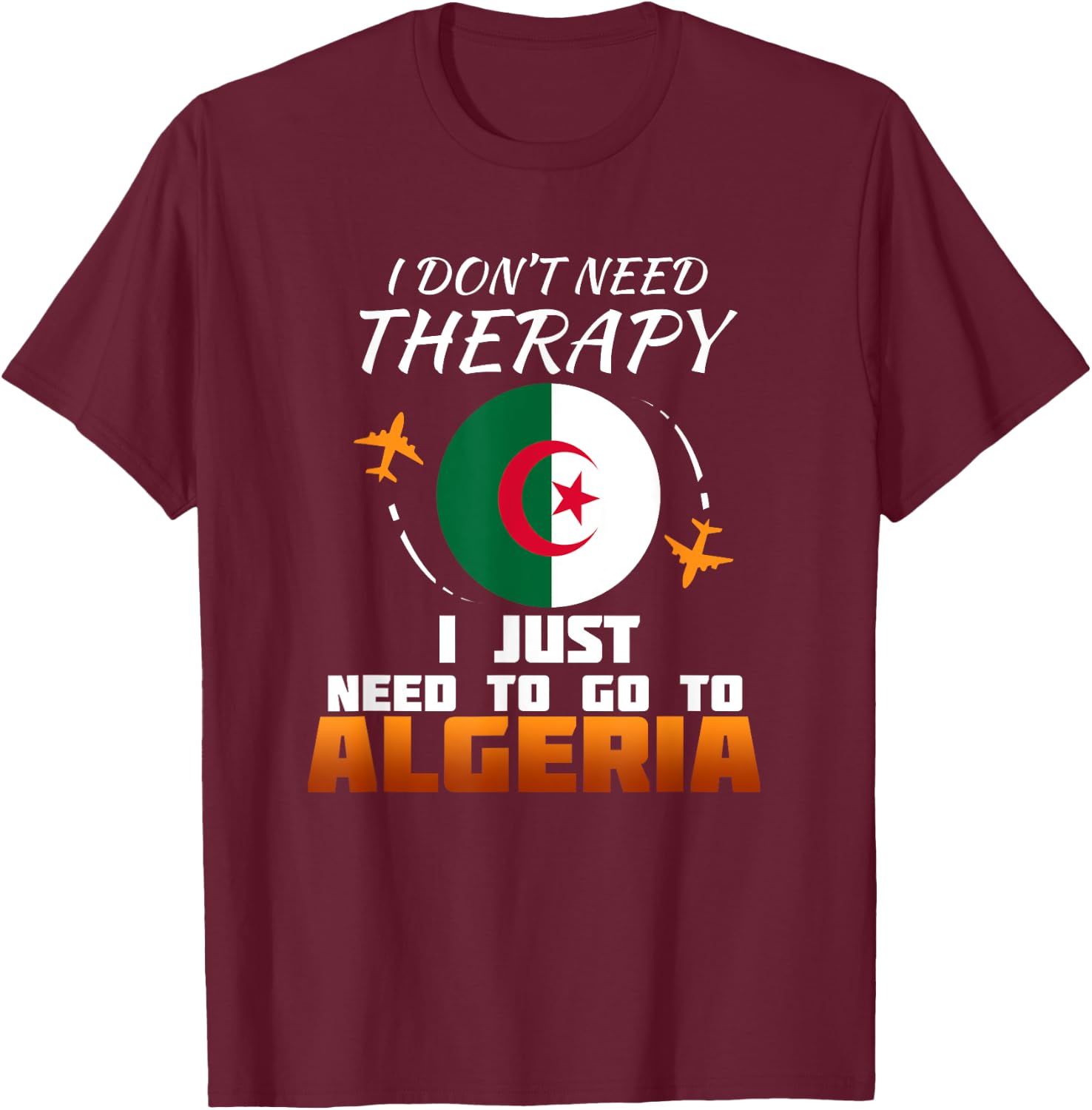 Algerian Flag I Algeria Flag I Vacation Algeria T-Shirt - T-Shirt | Maroon