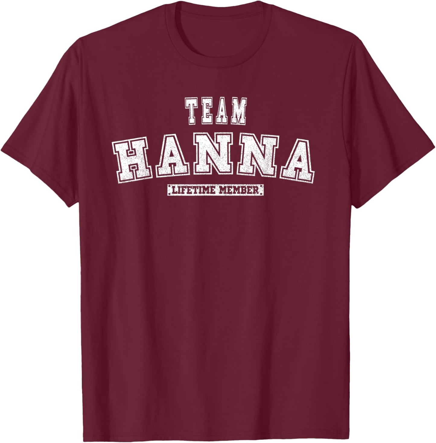 Team Hanna Lifetime Mitglied Familiennachname T-Shirt - T-Shirt | Maroon