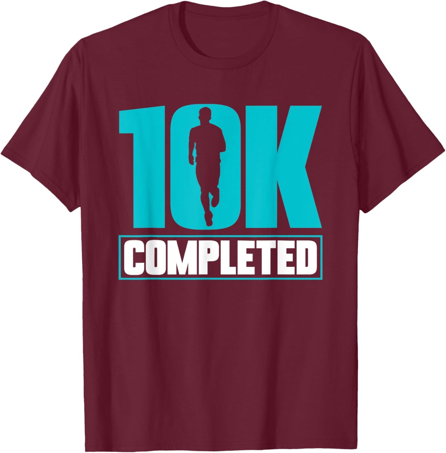 10K Completed Race Run Runner Running 10K T-Shirt - T-Shirt | Maroon