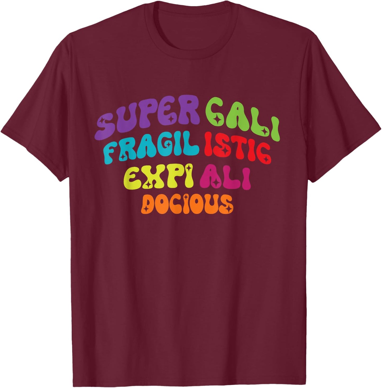 Supercalifragilisticexpialidocious Longest Word Retro Groovy T-Shirt - T-Shirt | Maroon