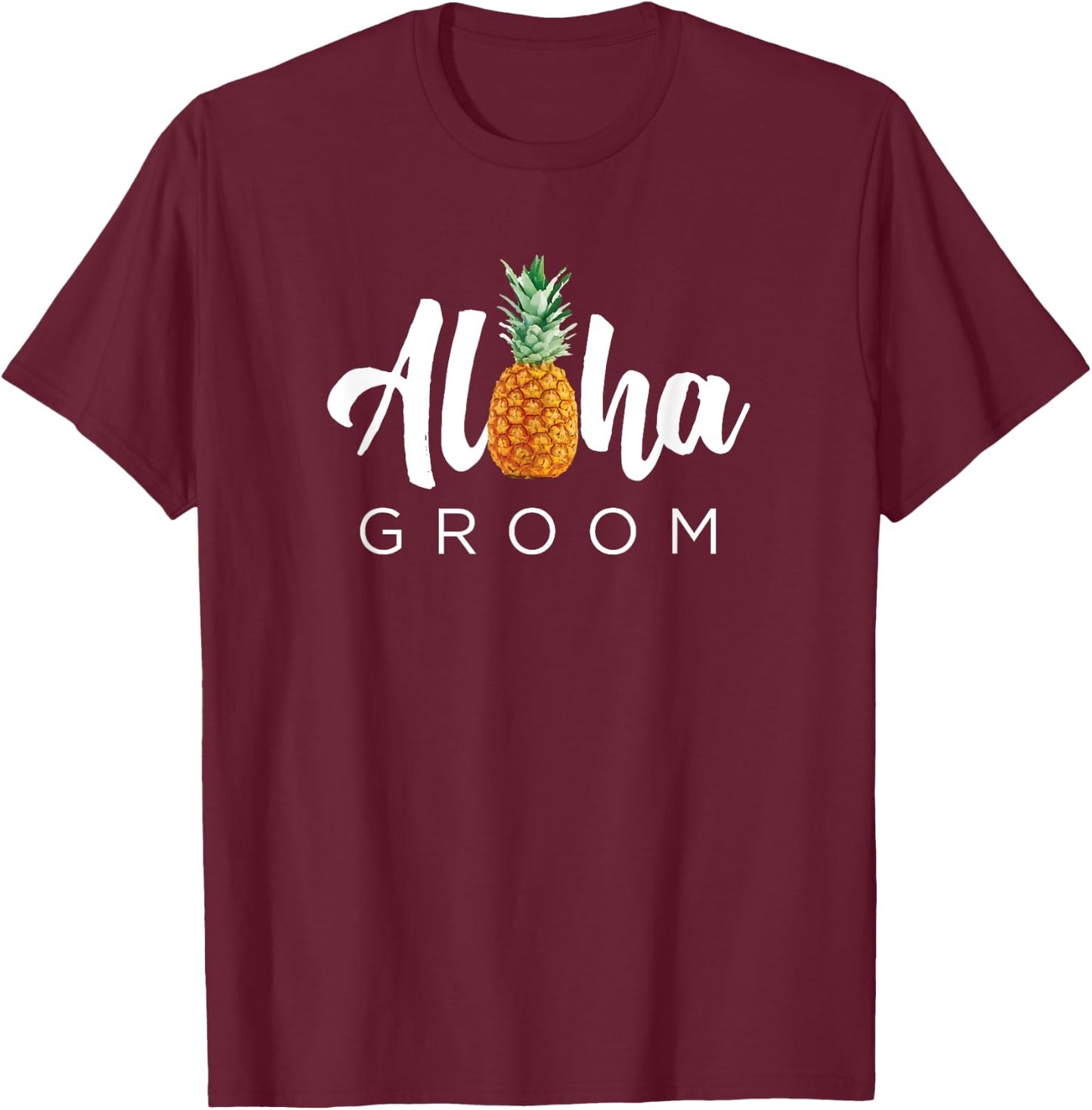 MATCHING SET Aloha Groom Wedding Shirt for Hawaiian Weddings T-Shirt - T-Shirt | Maroon