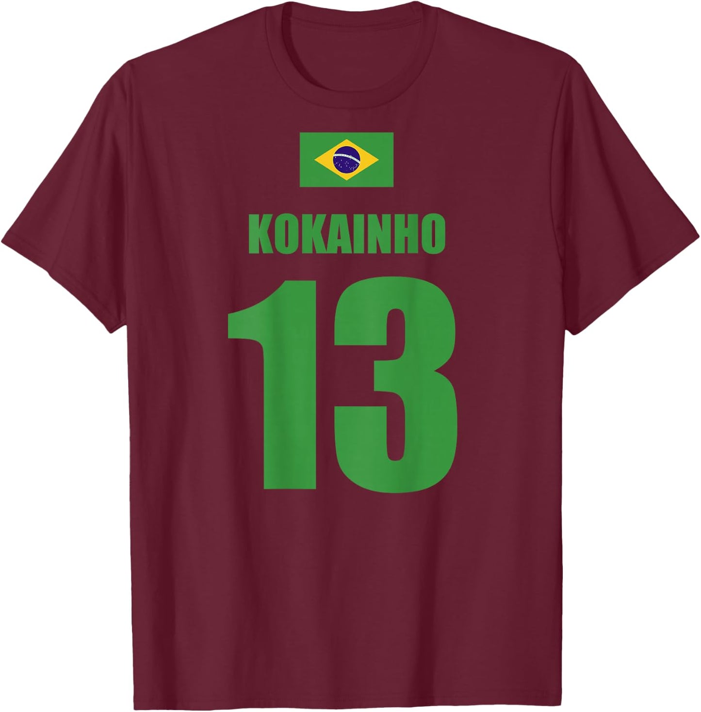 Kokainho 13 Sauftrikot Brasilien Namen Fußball Partyurlaub T-Shirt - T-Shirt | Maroon