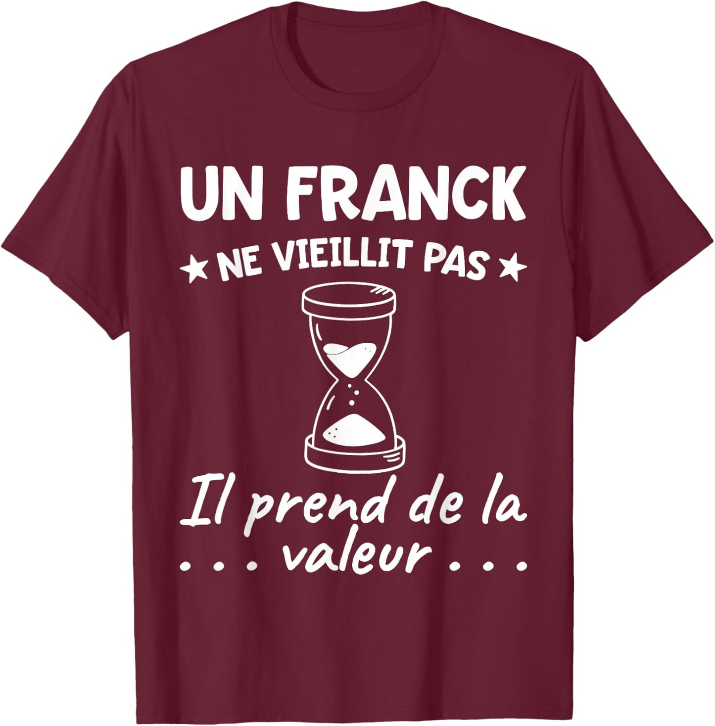 Franck Value | Birthday Funny Funny Dad Father Name , Black, S T-Shirt - T-Shirt | Maroon