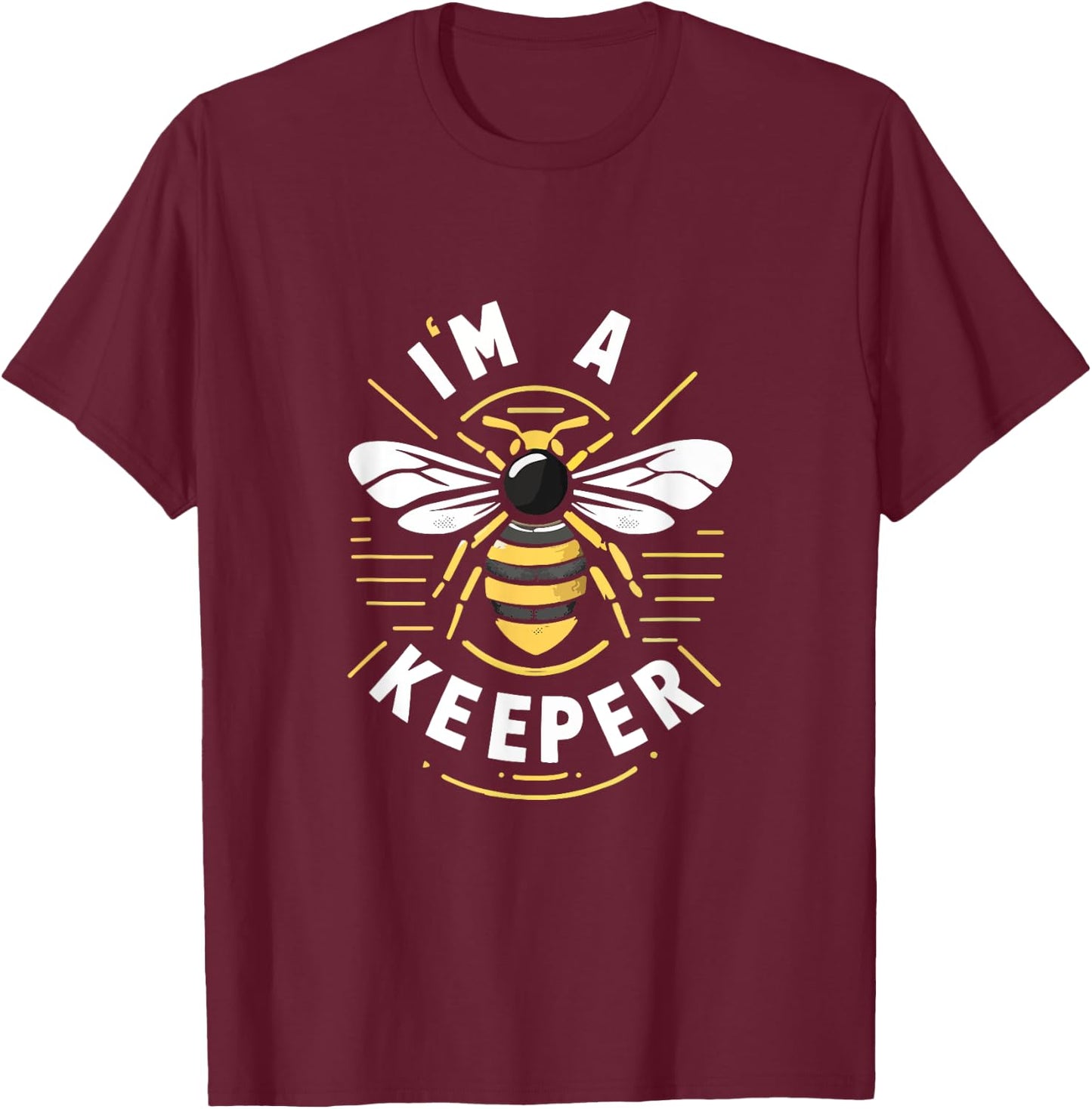 I Am A Keeper Beekeeper Beekeeping Honey Cute Bees Funny T-Shirt - T-Shirt | Maroon