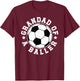 Grandad Of A Baller Soccer Grandad Soccer Player Grandad T-Shirt - T-Shirt | Maroon