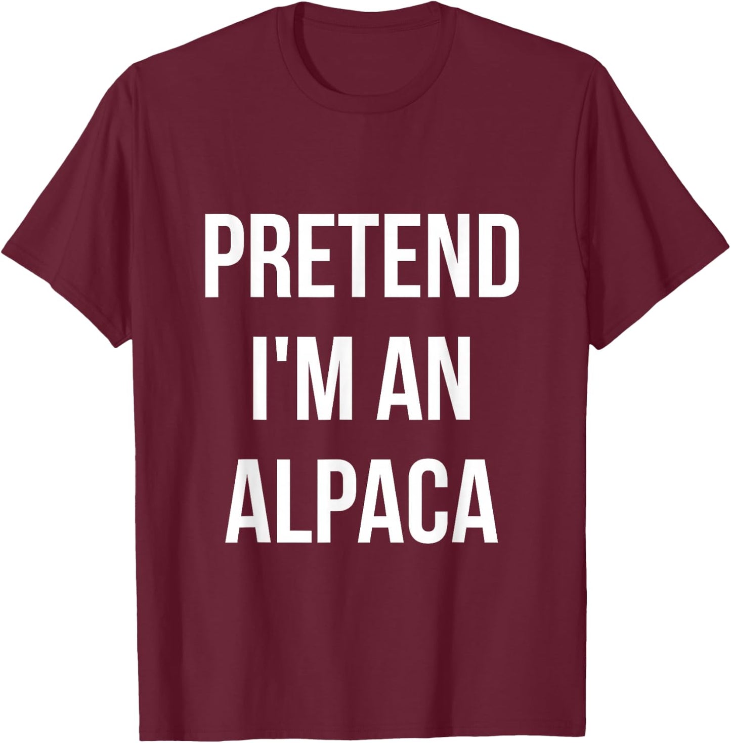 Pretend I'm an Alpaca Shirt Adult Costume Halloween Brown T-Shirt - T-Shirt | Maroon