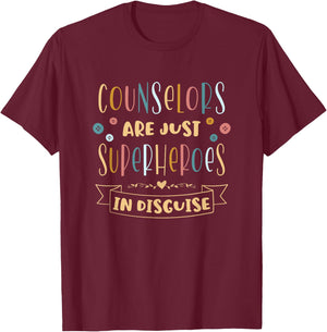 Counselors Are Just Superheroes In Disguise School Counselor T-Shirt - T-Shirt | Maroon