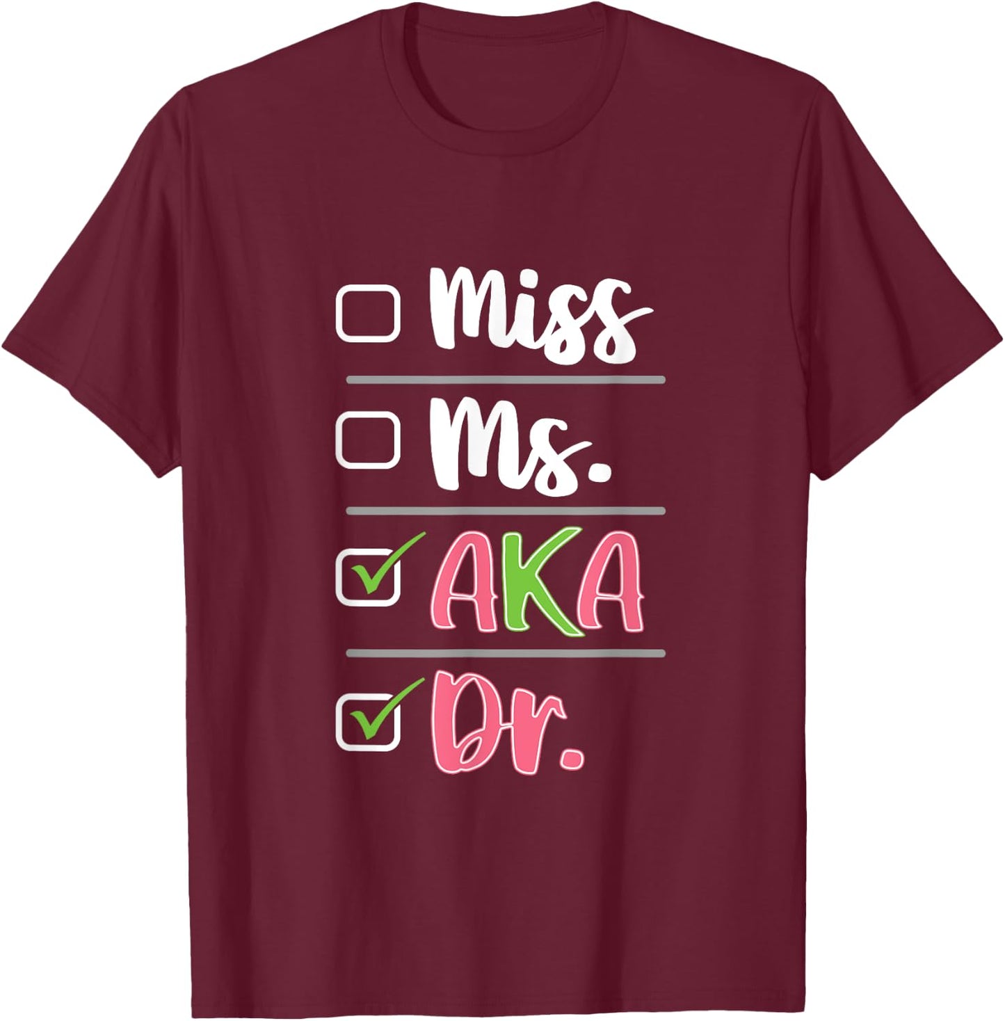 AKA Doctor Medical Worker Appreciation Graduation T-Shirt - T-Shirt | Maroon