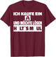 Ich kaufe ein A und möchte Lösen - Halts Maul T-Shirt - T-Shirt | Maroon