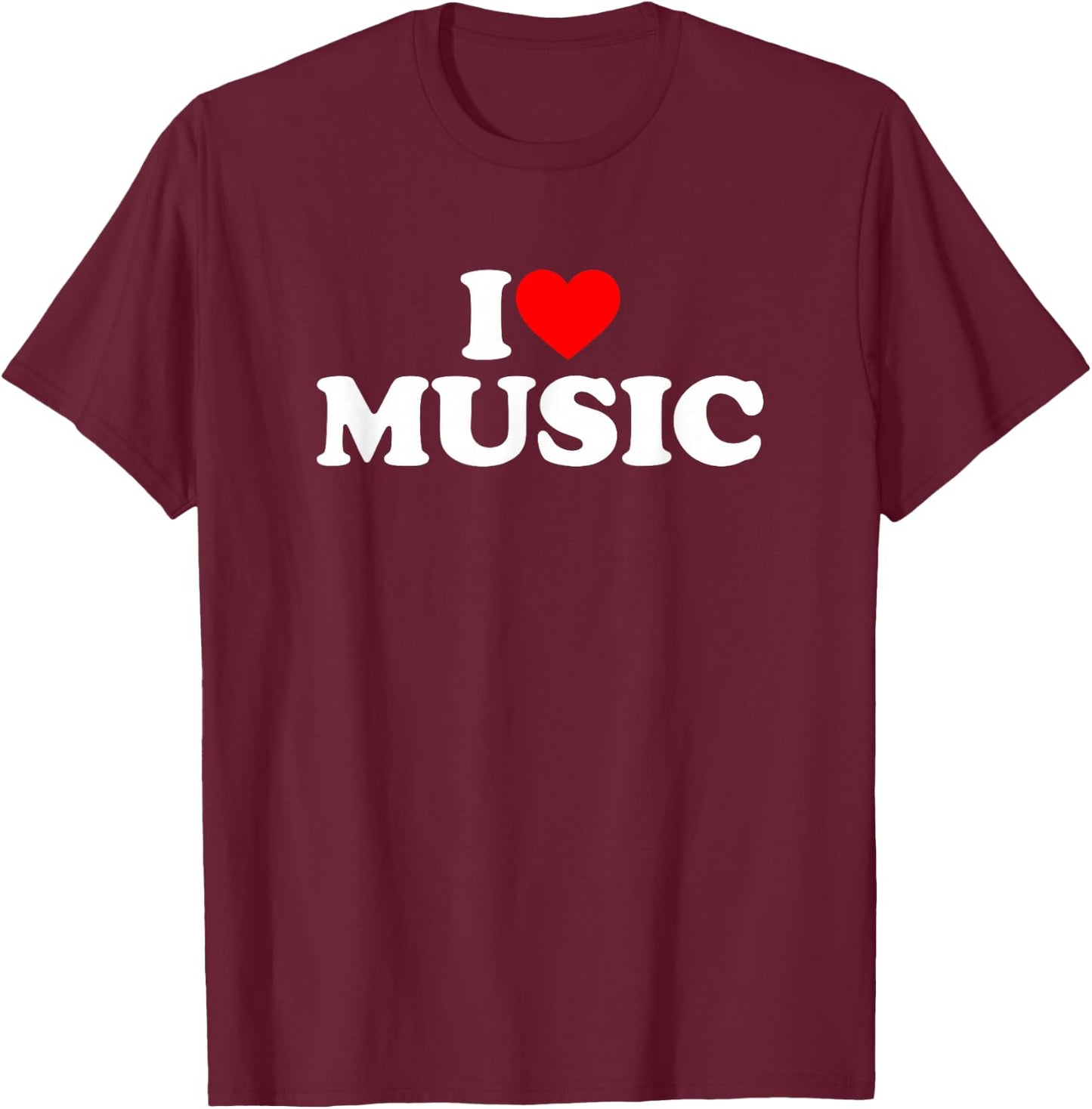 I Love Music Shirt Music Lover Shirt I Heart Music T-Shirt - T-Shirt | Maroon