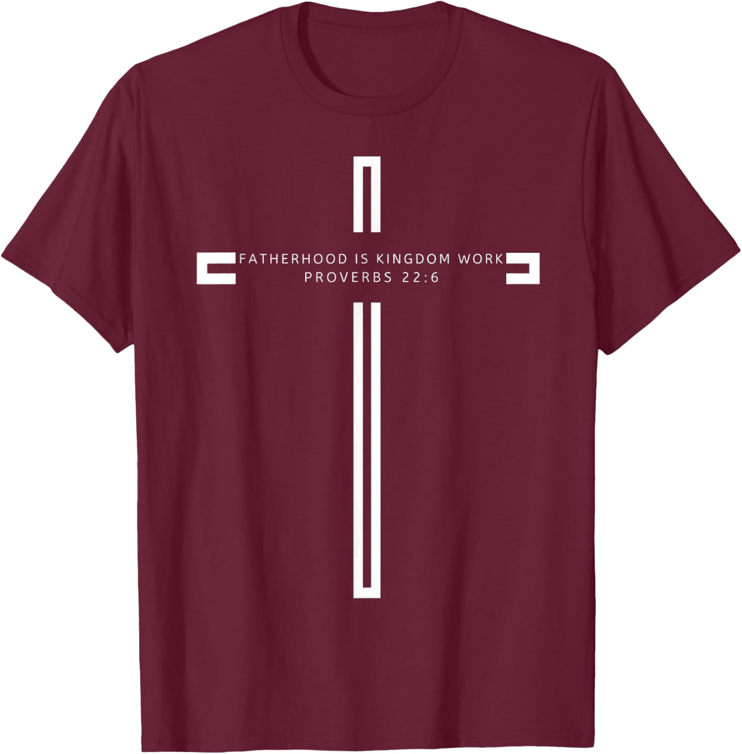 Fatherhood is Kingdom Work Christian Dad Men Father's Day T-Shirt - T-Shirt | Maroon