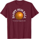 Do not taunt Happy Fun Ball Funny T-Shirt - T-Shirt | Maroon