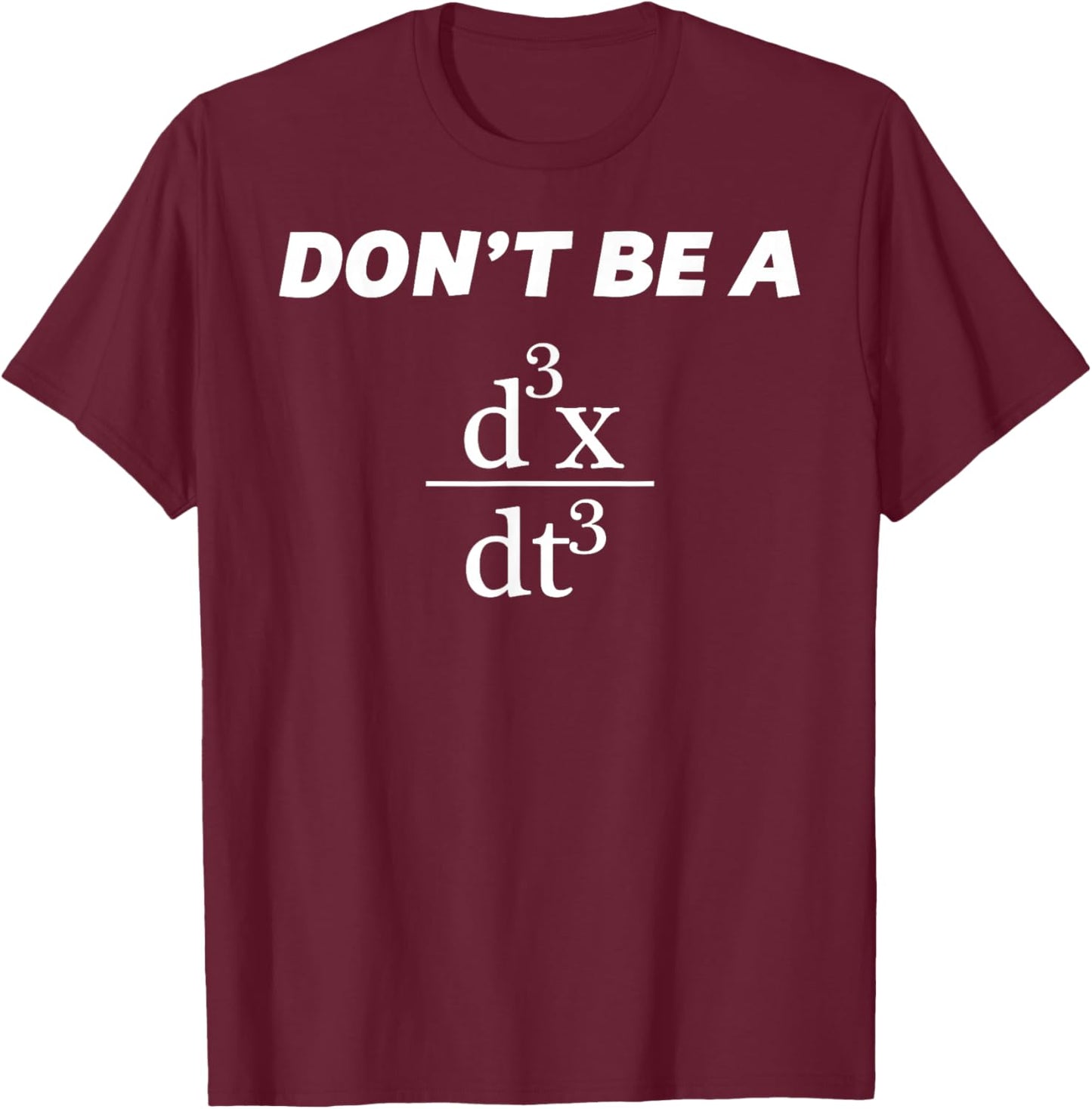 Don't Be A Jerk Funny Math Scholar Teacher Nerd T-Shirt - T-Shirt | Maroon